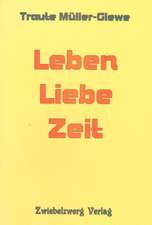 Leben - Liebe - Zeit