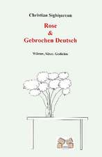 Rose & Gebrochen Deutsch