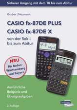 CASIO fx-87DE PLUS / fx-87DE X von der Sek I bis zum Abitur