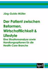 Der Patient Zwischen Reformen, Wirtschaftlichkeit & Lifestyle: Physical Illnesses for Dogs, Cats, Small Animals & Horses