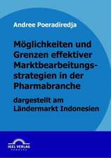 M Glichkeiten Und Grenzen Effektiver Marktbearbeitungsstrategien in Der Pharmabranche Dargestellt Am L Ndermarkt Indonesien: Rekrutierung Und Freistellung