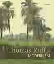 Thomas Ruff. Modernism