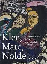 Klee, Marc, Nolde ...