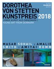 Dorothea von Stetten-Kunstpreis 2018. Junge Kunst aus Dänemark