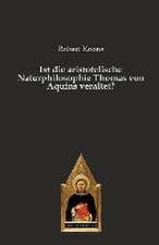 Ist die aristotelische Naturphilosophie Thomas von Aquins veraltet?