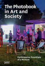 The Photobook in Art and Society – Participative Potentials of a Medium