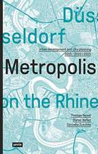 Düsseldorf. Metropolis on the Rhine – Urban development and city planning 2015 | 2020 | 2025