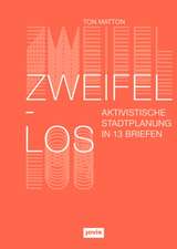 Zweifellos – Aktivistische Stadtplanung in 13 Briefen