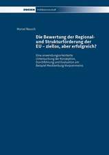 Die Bewertung der Regional- und Strukturförderung der EU - ziellos, aber erfolgreich?