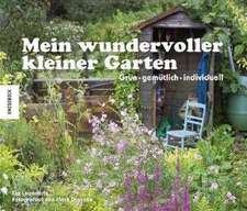 Leendertz, L: Mein wundervoller kleiner Garten