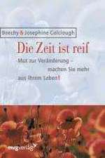 Die Zeit ist reif