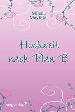 Hochzeit nach Plan B