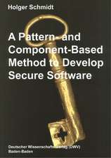 A Pattern and Component-Based Method to Develop Secure Software