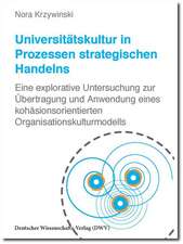 Universitätskultur in Prozessen strategischen Handelns