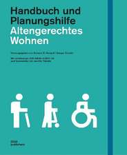 Altengerechtes Wohnen. Handbuch und Planungshilfe. Mit vollständigem Abdruck der DIN 18040-2