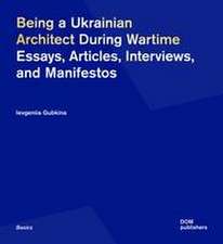 Gubkina, I: Being a Ukrainian Architect During Wartime