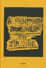 Jim Dine: A Printmaker's Document