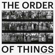 The Order of Things: Photography from the Walther Collection