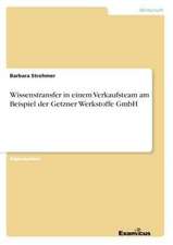 Wissenstransfer in einem Verkaufsteam am Beispiel der Getzner Werkstoffe GmbH