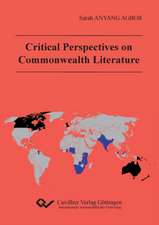 Critical Perspectives on Commenwealth Literature