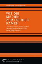 Wie die Medien zur Freiheit kamen. Zum Wandel der ostdeutschen Medienlandschaft seit dem Untergang der DDR