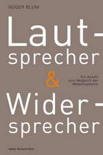 Lautsprecher und Widersprecher.Ein Ansatz zum Vergleich der Mediensysteme