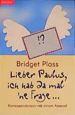 Lieber Paulus, ich hab mal 'ne Frage ...