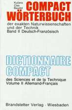 Compact Wörterbuch 2 der exakten Naturwissenschaften und der Technik. Deutsch - Französisch