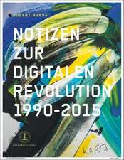 Burda, H: Hubert Burda Notizen z. Digitalen Revolution