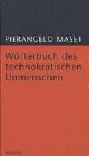 Wörterbuch des technokratischen Unmenschen