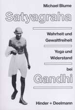 Blume, M: Satyagraha