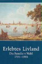 Erlebtes Livland