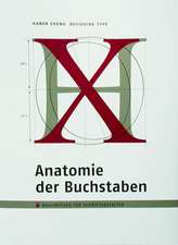 Anatomie der Buchstaben. Designing Type