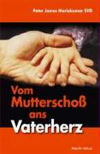 Vom Mutterschoß ans Vaterherz