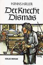 Der Knecht Dismas