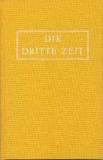 Die Dritte Zeit. Wiederkunft des Herrn - Das Zeitalter des Heiligen Geistes