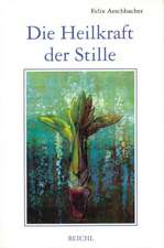 Die Heilkraft der Stille