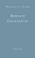 Bewegte Gegensätze