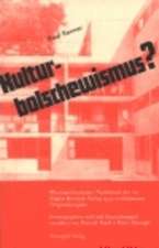 Kulturbolschewismus?