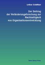 Der Beitrag der Veränderungsforschung zur Nachhaltigkeit von Organisationsentwicklung