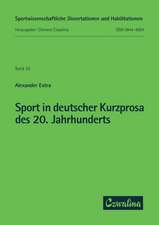 Sport in deutscher Kurzprosa des zwanzigsten Jahrhunderts