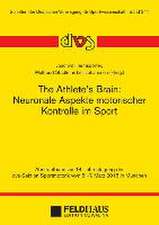 The Athlete's Brain: Neuronale Aspekte motorischer Kontrolle im Sport