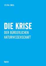 Die Krise der bürgerlichen Naturwissenschaft - Teil 3