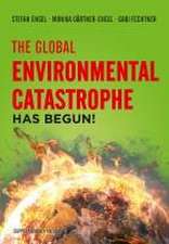 The Global Environmental Catastrophe Has Begun!