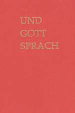 Und Gott sprach