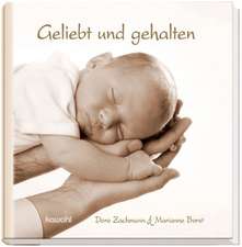 Geliebt und gehalten