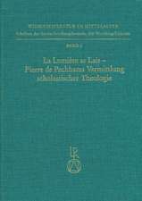 La Lumiere as Lais - Pierre de Peckhams Vermittlung Scholastischer Theologie