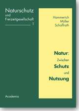 Natur: Zwischen Schutz und Nutzung