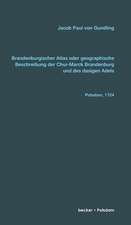 Brandenburgischer Atlas oder Geographische Beschreibung der Chur-Marck Brandenburg und des dasigen Adels