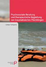 Psychosoziale Beratung und therapeutische Begleitung von traumatisierten Flüchtlingen